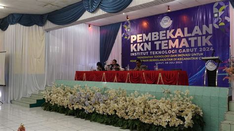 Pembekalan KKN Tematik Institut Teknologi Garut 2024 Mengusung Tema