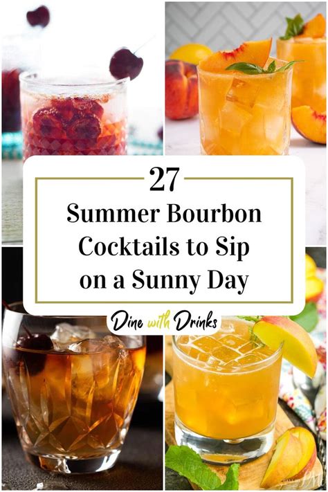 27 Summer Bourbon Cocktails To Sip On A Sunny Day DineWithDrinks