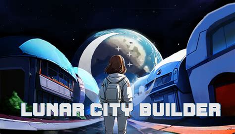 Lunar City Builder on Steam