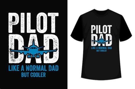 Premium Vector Pilot Dad Like A Regular Dad But Cooler Funny Dad