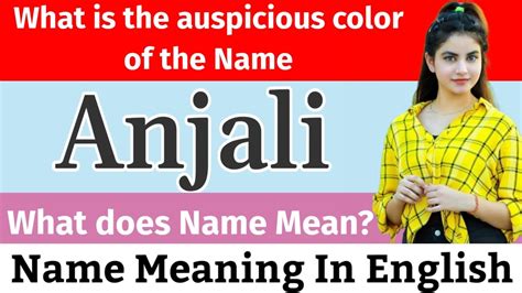 Anjali Name Meaning In English Anjali Meaning What Is The Meaning