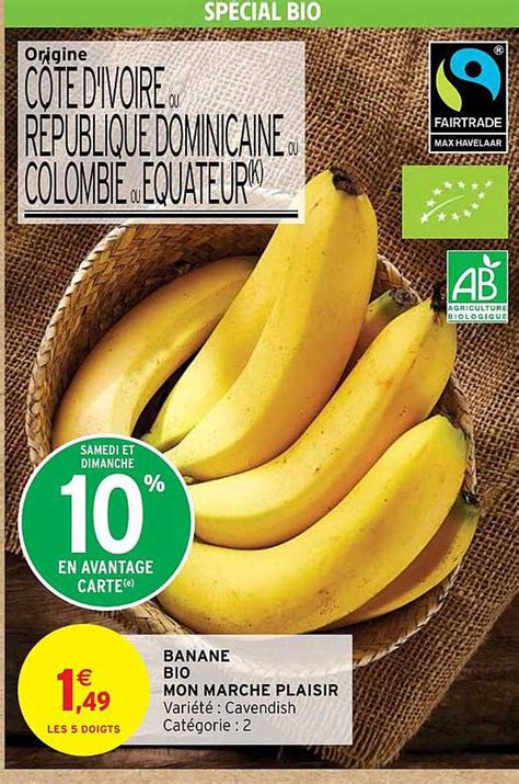 Promo Banane Bio Mon Marché Plaisir chez Intermarché Hyper iCatalogue fr