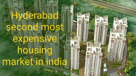 Hyderabad Second Most Expensive Housing Market In India Hyderabad Latestnews Kotisayimpu