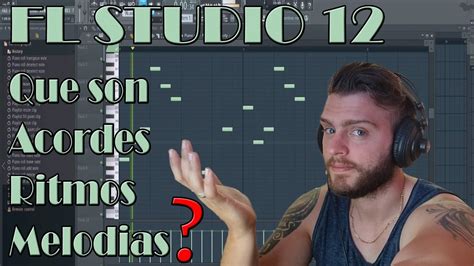 FL STUDIO 12 Tutorial Acordes Melodias Y Ritmos Parte 1 YouTube