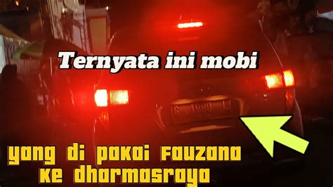 TERNYATA INI MOBIL YANG DI PAKAI FAUZANA KE DHARMASRAYA YouTube