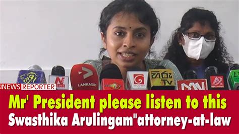 Mr. President please listen to this - Swasthika Arulingam, attorney-at ...