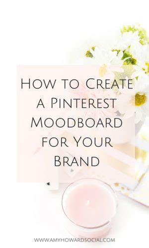 How To Create A Pinterest Moodboard For Your Brand Amy Howard Social