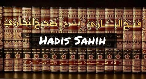 Hadis Sahih Definisi Jenis Cara Untuk Tahu Aku Muslim