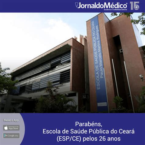 Parabéns Escola De Saúde Pública Do Ceará Esp Ce Jornal Do Médico®