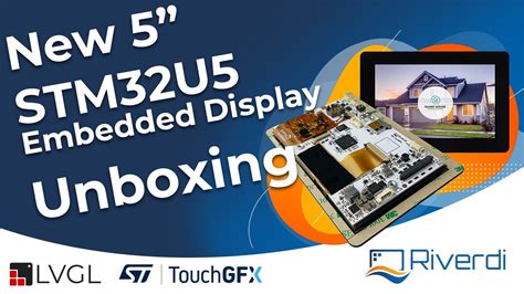 Unboxing the new 5-Inch STM32U5 Embedded Display from Riverdi! - YouTube