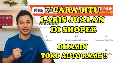 7 Cara Jitu Jualan Laris Di Shopee Dijamin Auto Rame Tips Toko Baru