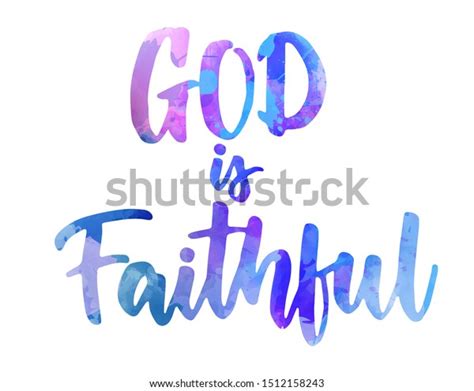 God Faithful Handwritten Modern Watercolor Calligraphy Stock Vector