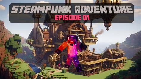 Le Commencement De Notre Aventure SteamPunk Adventure EP01 YouTube