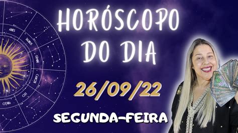 Horoscopo Do Dia De Hoje 26 09 22 Segunda Feira Para Todos Os Signos