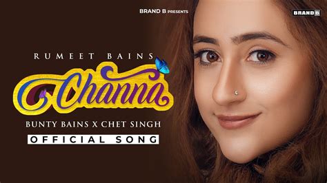 CHANNA Official Audio Rumeet Bains Bunty Bains Chet Singh