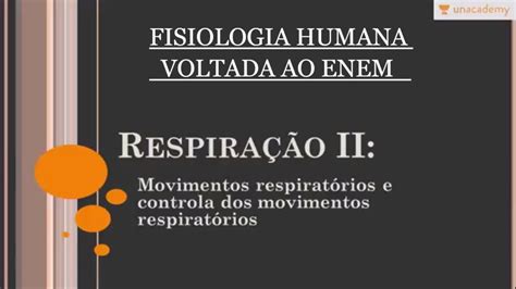 No Homem O Controle Dos Movimentos Respiratórios é Exercido