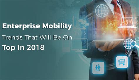 5 Enterprise Mobility Trends To Watch In 2019 OrangemantraTech