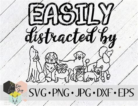 easily distracted  dogs svg svg files  cricut silhouette files