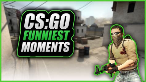 Csgo Funniest Moments 1 Youtube