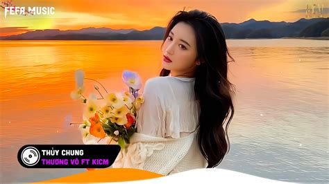 Th Y Chung Th Ng V Ft Kicm Top Edm Tiktok Hay Nh T Nh C Tr Remix Hot Tiktok Youtube