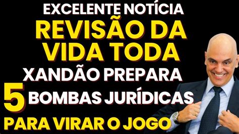 REVISÃO DA VIDA TODA AS 5 BOMBAS DO XANDÃO PARA GANHAR O JULGAMENTO