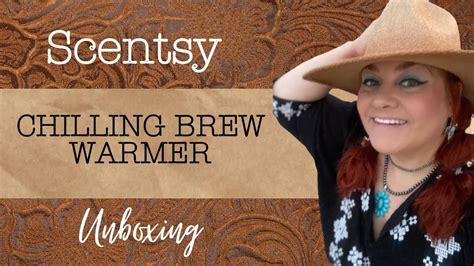 Chilling Brew Scentsy Warmer Unboxing Youtube