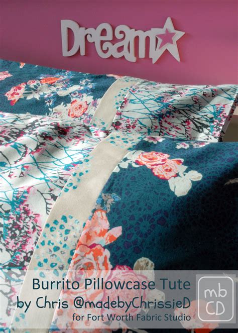 Fort Worth Fabric Studio Burrito Pillowcase Tutorial