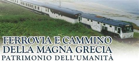 Ferrovia E Cammino Della Magna Grecia Patrimonio Dell Umanit Idea