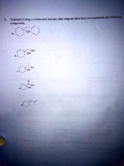 Solved Points Using Cyclohexanol And Any Other Reagents Show How