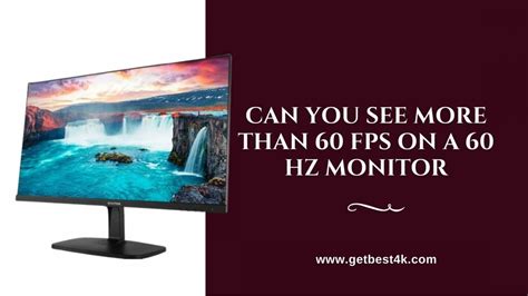 Can You See More Than 60 FPS on a 60 Hz Monitor