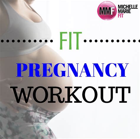 Fit Pregnancy Workout Michelle Marie Fit