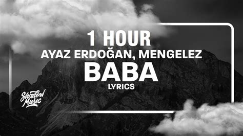 Hour Ayaz Erdo An Baba S Zleri Lyrics Ft Mengelez Youtube