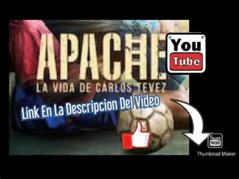 Apache La Vida De Carlos Tevez Serie Completa Youtube