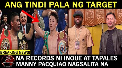 Grabe Tindi Pala Ng Target Na Records Ni Inoue At Tapales Pacquiao