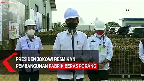 Presiden Jokowi Resmikan Pembangunan Pabrik Beras Porang Video