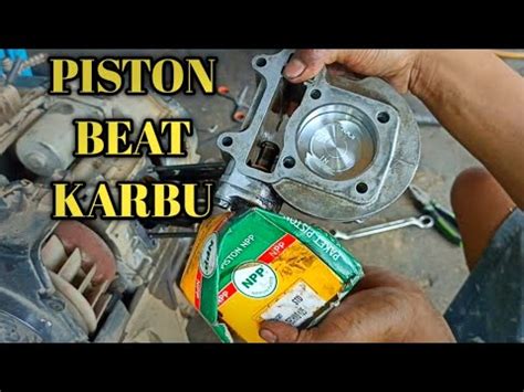 BORE UP BEAT KARBU PISTON VARIO 125 YouTube