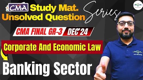 Banking Sector Study Mat Unsolved Ques Corporate Economic Law