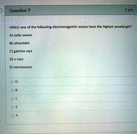 SOLVED Question 7 1 Pts Which One Of The Following Electromagnetic