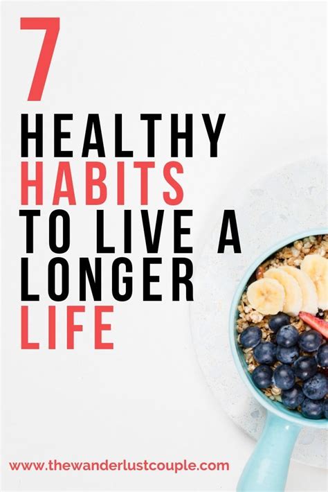 7 Healthy Habits to Live a Longer Life – The Wanderlust Couple ...