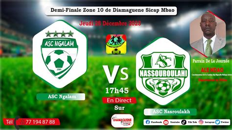 Direct Asc Ngalam Vs Asc Nassroulakh Demi Finale De La Zone 10