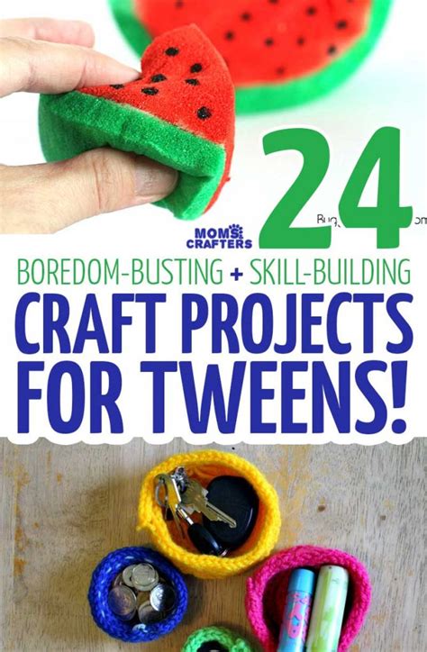 Craft Projects for Tweens - 24 Cool Crafts and Skills to Learn