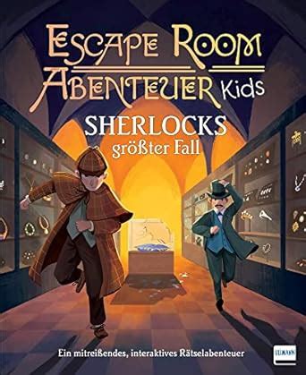 Escape Room Abenteuer Kids Sherlocks größter Fall Ein mitreißendes