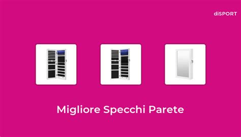 Migliore Specchi Parete Nel Basato Su Opinione Di Esperti