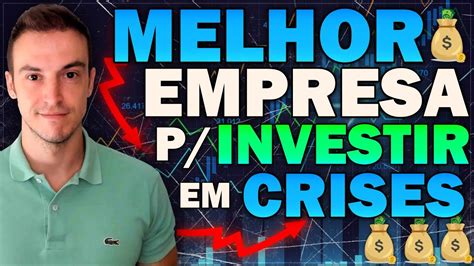 MELHOR AÇÃO PARA INVESTIR EM 2022 INVESTIR DURANTE CRISES YouTube