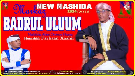 New Nashida Nashiidaa Afaan Oromoo Haaraa Badrul Uluum Youtube