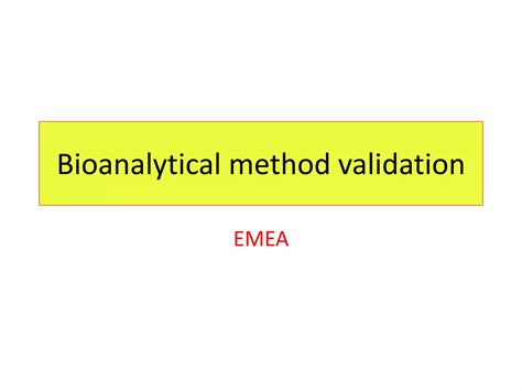 Bioanalytical Method Validation Emea Ppt