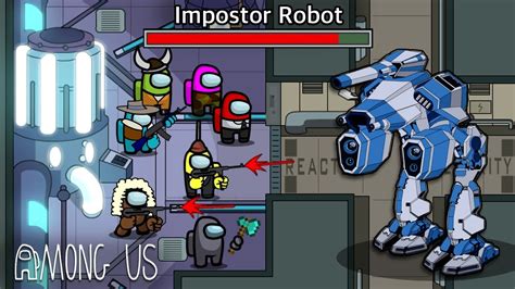 Among Us Boss Fight Robot Impostor YouTube