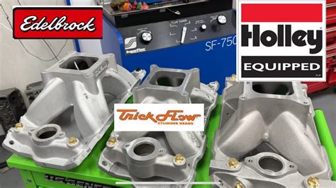 Intake Dyno Test Part Edelbrock Vs Trick Flow R Vs Holley