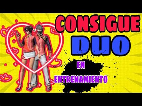 Como CONSEGUIR DUA FIEL En ENTRENAMIENTO FREE FIRE How To Get Duo In