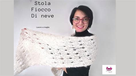 Tutorial Stola Sciarpa Fiocco Di Neve Punto Traforato Ai Ferri YouTube